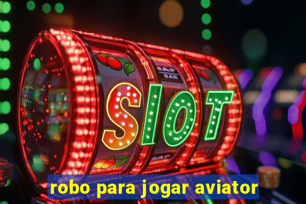 robo para jogar aviator